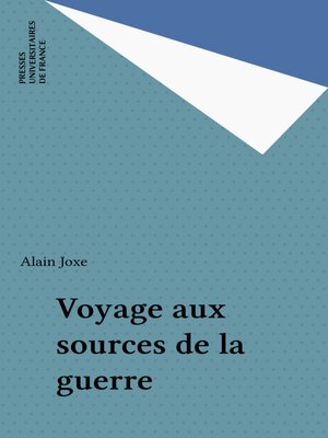 cover image of Voyage aux sources de la guerre